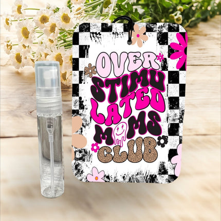 Overstimulated Moms Club~ Car Air Freshener Freshie with refresh Spray ~ Choose Your Scent Long Lasting Scent Kim's Korner Wholesale