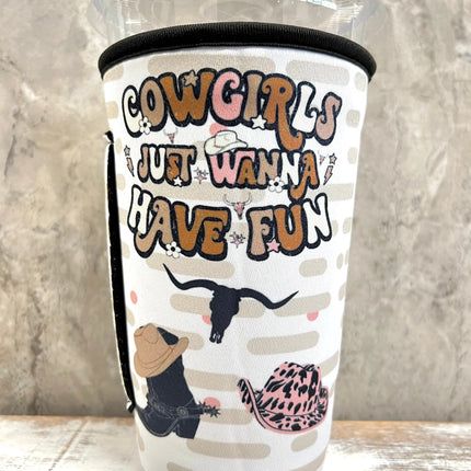 20 OZ Cowgirls Just Wanna Have Fun Insulated Cup Cover Sleeve - Kim's Korner Wholesale