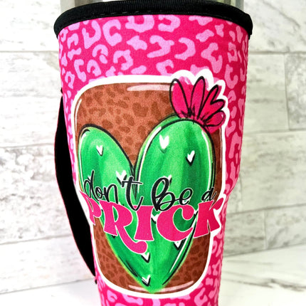 20 OZ Dont Be A Prick Cactus Cup Cover - Kim's Korner Wholesale